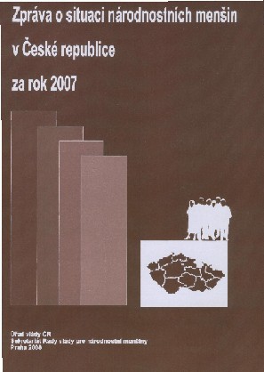 Zpráva o situaci národnostních menšin v České republice za rok 2007