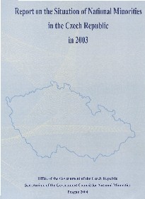 Report on the Situation of National Minorities in the Czech Republic in 2003,
