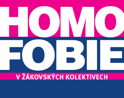 Homofobie v žákovských kolektivech - Doplňkový výukový materiál pro základní a střední školy