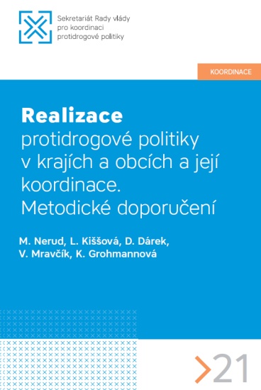 Realizace protidrogové politiky v krajích a obcích a její koordinace: metodické doporučení