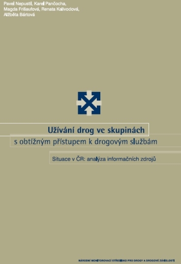 Užívání drog ve skupinách s obtížným přístupem k drogovým službám