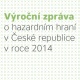 Výroční zpráva o hazardním hraní v České republice v roce 2014
